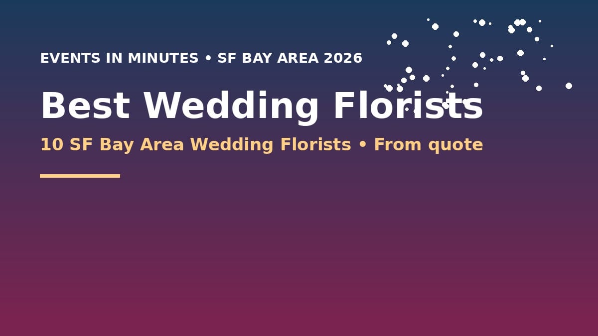 Wedding Florists in the SF Bay Area 2026