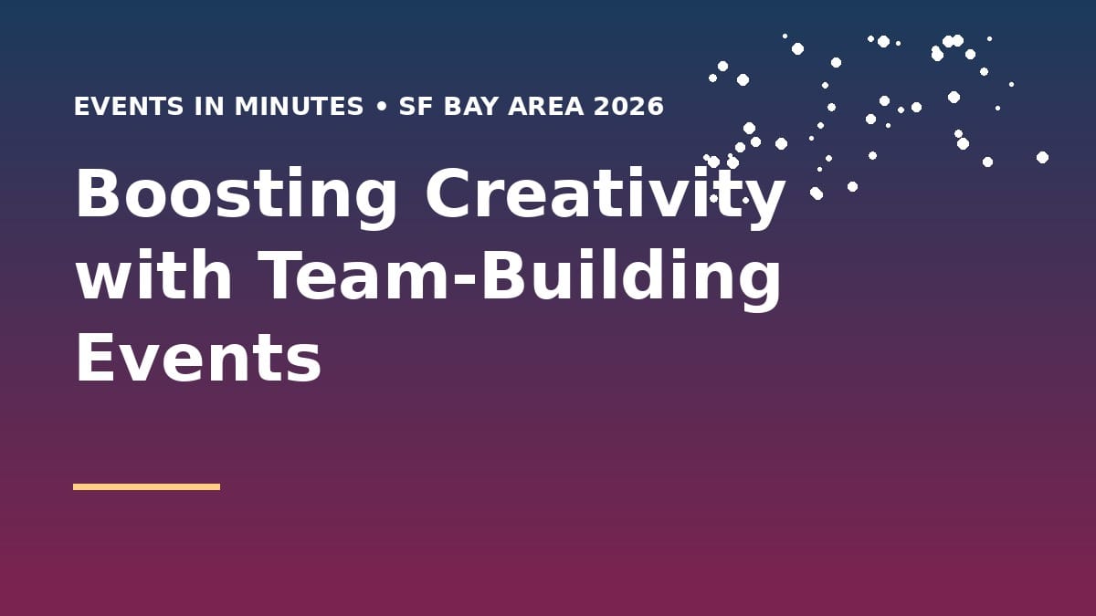 Boosting Creativity with Team-Building Events