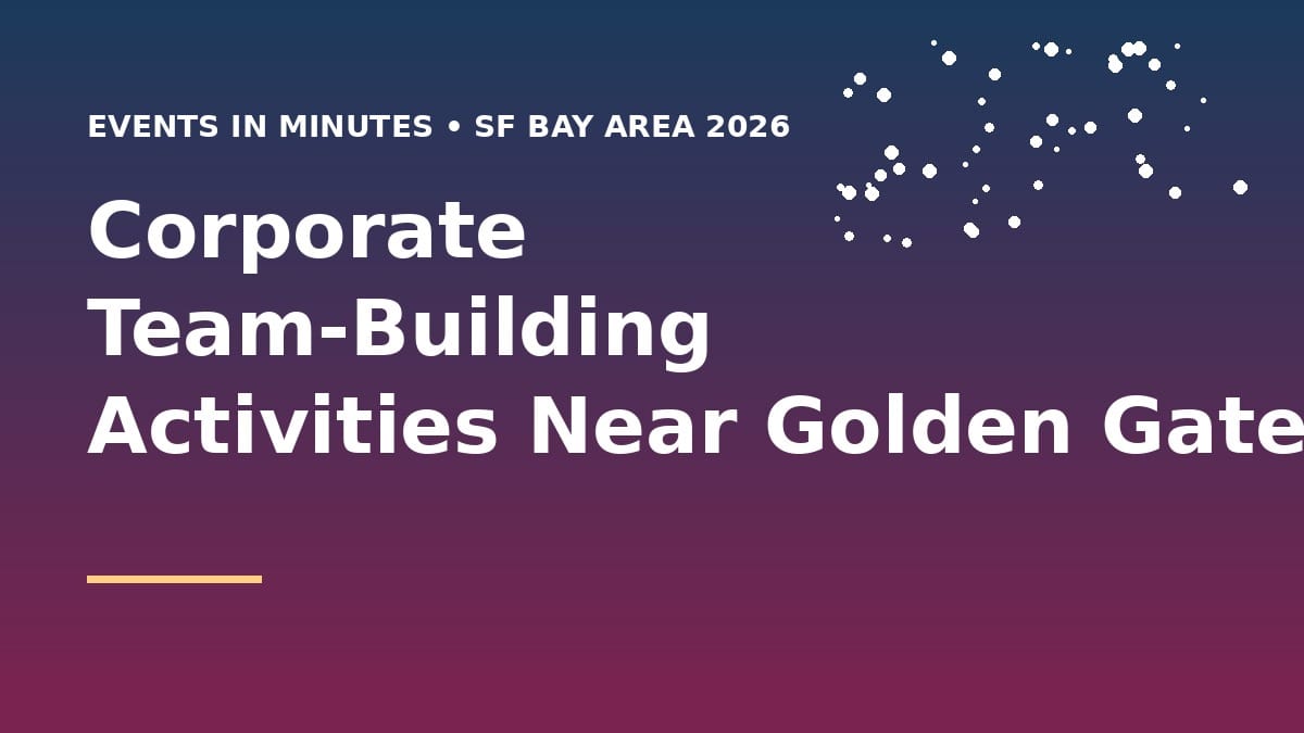 Corporate Team-Building Activities Near Golden Gate Park