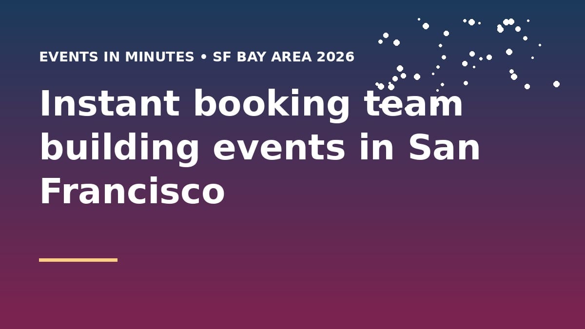 Instant booking team building events in San Francisco
