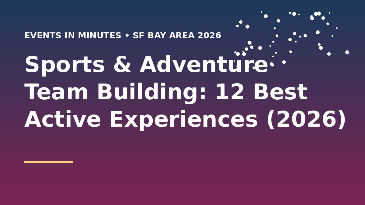 Sports & Adventure Team Building: 12 Best Active Experiences (2026)