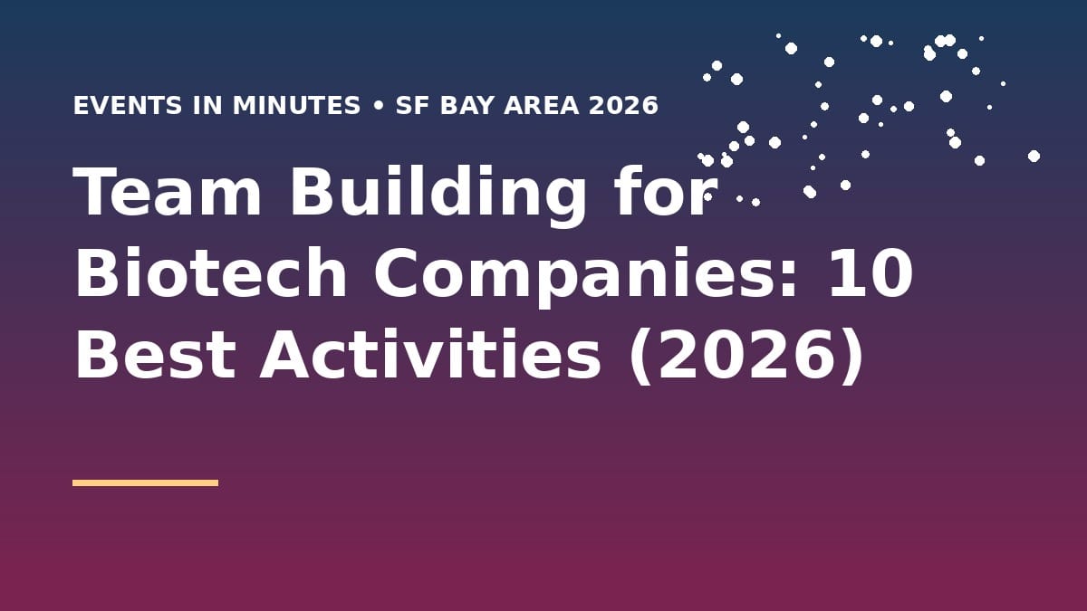 Team Building for Biotech Companies: 10 Best Activities (2026)