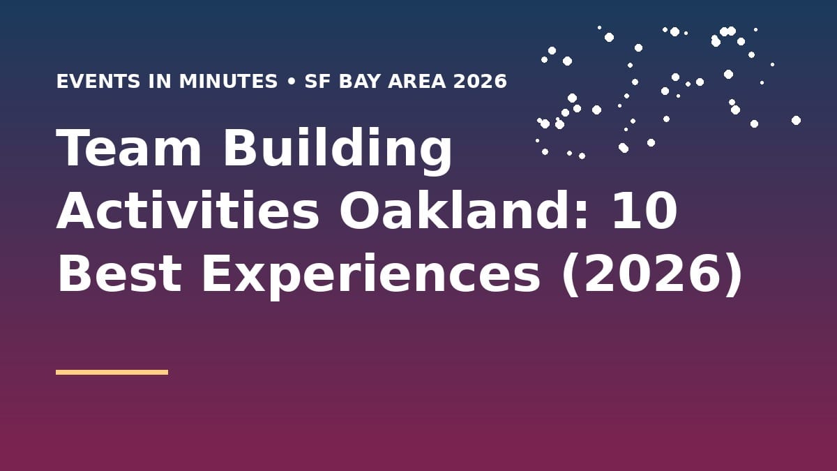 Team building activities in Oakland and East Bay including kayaking, cooking, and outdoor experiences 2026