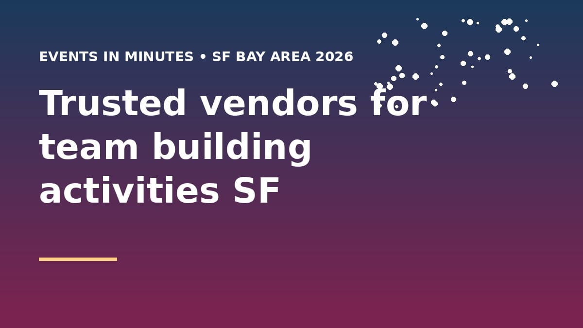 Trusted vendors for team building activities SF