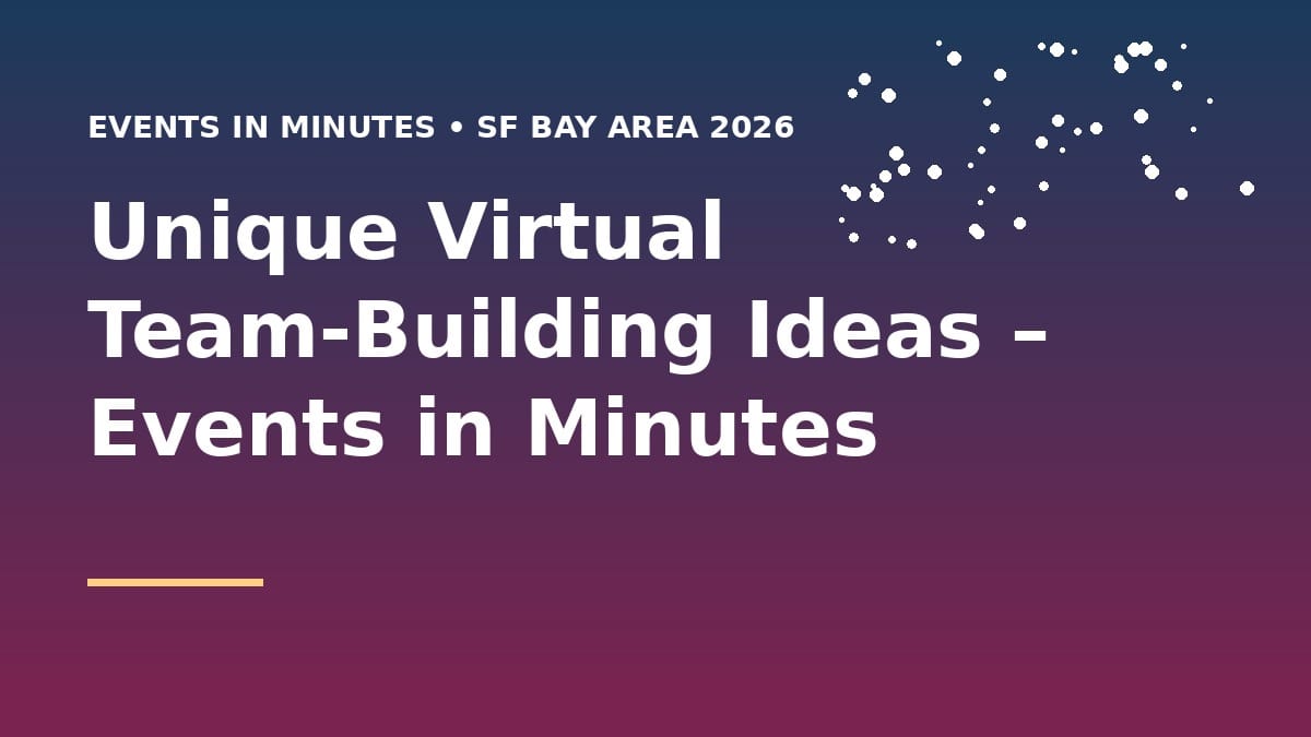 Unique Virtual Team-Building Ideas – Events in Minutes