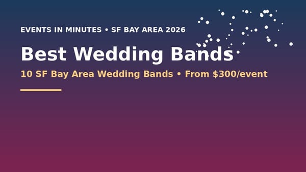 Wedding Bands in the SF Bay Area 2026